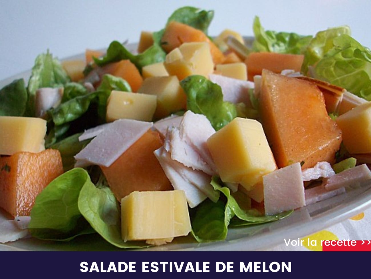 SALADE ESTIVALE DE MELON